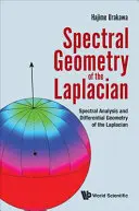 A Laplacian spektrális geometriája: A Laplacián spektrális analízise és differenciálgeometriája - Spectral Geometry of the Laplacian: Spectral Analysis and Differential Geometry of the Laplacian