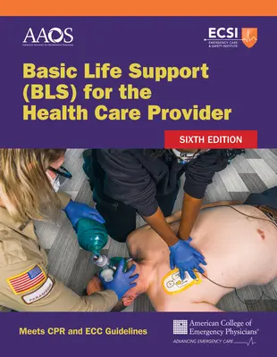 Alapvető életmentő támogatás (Bls) az egészségügyi szolgáltató számára - Basic Life Support (Bls) for the Health Care Provider