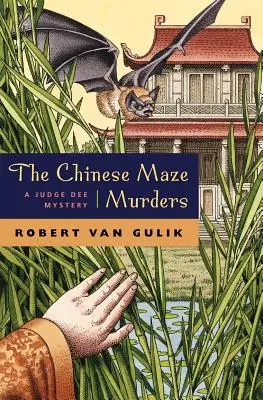 A kínai labirintusgyilkosságok: Dee bíró rejtélye - The Chinese Maze Murders: A Judge Dee Mystery