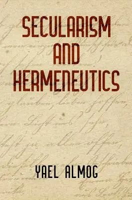 Szekularizmus és hermeneutika - Secularism and Hermeneutics