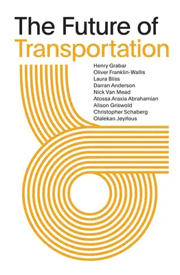 A közlekedés jövője: SOM Thinkers Series - The Future of Transportation: SOM Thinkers Series