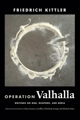 Valhalla hadművelet: Írások háborúról, fegyverekről és médiáról - Operation Valhalla: Writings on War, Weapons, and Media