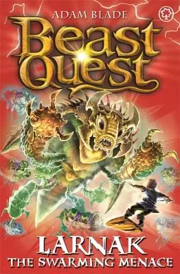 Beast Quest: Hecton Hecton: Hecton Hecton: Hecton Hecton: sorozat 22. könyv 2. könyv - Beast Quest: Larnak the Swarming Menace: Series 22 Book 2