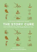 A mesekúra: A-Z könyvek a gyerekek boldogságáért, egészségéért és bölcsességéért - The Story Cure: An A-Z of Books to Keep Kids Happy, Healthy and Wise