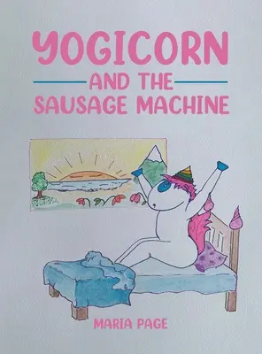 Yogicorn és a kolbászgép - Yogicorn and the Sausage Machine