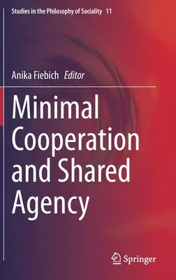 Minimális együttműködés és közös ügyintézés - Minimal Cooperation and Shared Agency