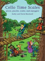 Cello Time Scales - Darabok, rejtvények, skálák és arpeggiók - Cello Time Scales - Pieces, puzzles, scales, and arpeggios