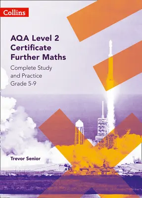 Aqa Level 2 Certificate Further Maths Complete Study and Practice (5-9)