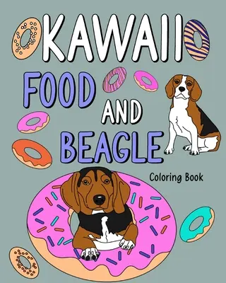 Kawaii Food and Beagle Színezőkönyv - Kawaii Food and Beagle Coloring Book