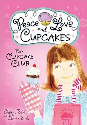 Cupcake Club Peace Love & Cupcakes (Béke, szerelem és sütemények) - Cupcake Club Peace Love & Cupcakes