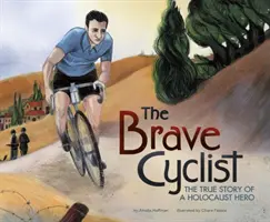 Bátor kerékpáros - Egy holokauszt-hős igaz története - Brave Cyclist - The True Story of a Holocaust Hero