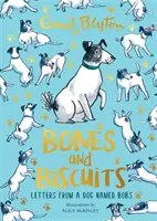 Csonti és keksz - Levelek egy Bobs nevű kutyától - Bones and Biscuits - Letters from a Dog Named Bobs