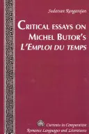 Kritikai esszék Michel Butor L'emploi Du Temps című művéről - Critical Essays on Michel Butor's L'emploi Du Temps