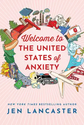 Üdvözöljük a Szorongás Egyesült Államokban: Megfigyelések egy reformkori neurotikustól - Welcome to the United States of Anxiety: Observations from a Reforming Neurotic