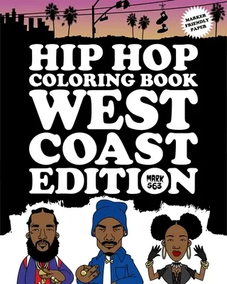 Hip hop omalovánky: Vydání pro západní pobřeží - Hip Hop Coloring Book: West Coast Edition