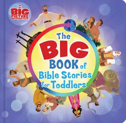 The Big Book of Bible Stories for Toddlers (A nagy bibliai történetek könyve kisgyermekeknek) - The Big Book of Bible Stories for Toddlers