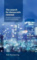 A demokratikus megújulás keresése - A konzultáció politikája Nagy-Britanniában és Ausztráliában - Search for Democratic Renewal - The Politics of Consultation in Britain and Australia