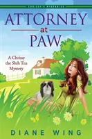 Ügyvéd: A Chrissy the Shih Tzu Mystery - Attorney-at-Paw: A Chrissy the Shih Tzu Mystery