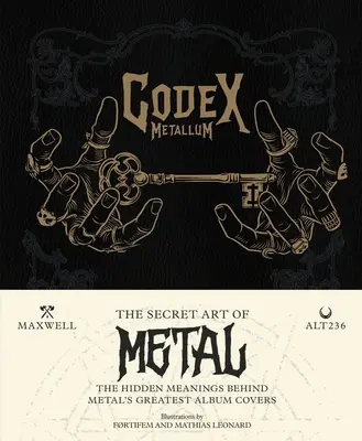 Codex Metallum: A metál titkos művészete - A metál legnagyobb lemezborítói mögött rejlő rejtett jelentések - Codex Metallum: The Secret Art of Metal - The Hidden Meanings Behind Metal's Greatest Album Covers