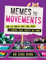 Mémektől a mozgalmakig: Hogyan változtatja meg a világ legvirálisabb médiája a társadalmi tiltakozást és a hatalmat? - Memes to Movements: How the World's Most Viral Media Is Changing Social Protest and Power