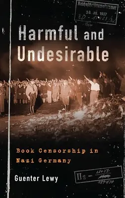 Káros és nemkívánatos: Könyvcenzúra a náci Németországban - Harmful and Undesirable: Book Censorship in Nazi Germany