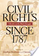 Polgári jogok 1787 óta: A Reader on the Black Struggle - Civil Rights Since 1787: A Reader on the Black Struggle