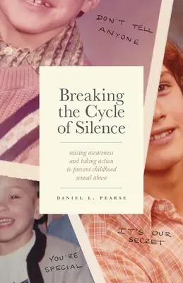 A hallgatás körforgásának megtörése: A gyermekkori szexuális visszaélések megelőzése érdekében tett lépések és figyelemfelkeltés - Breaking the Cycle of Silence: Raising Awareness and Taking Action to Prevent Childhood Sexual Abuse