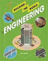 A világ építése: Engineering - Building the World: Engineering