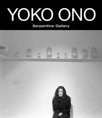 Yoko Ono: A fényhez - Yoko Ono: To the Light