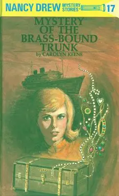 Nancy Drew 17: A sárgarézzel átkötött láda rejtélye - Nancy Drew 17: Mystery of the Brass-Bound Trunk