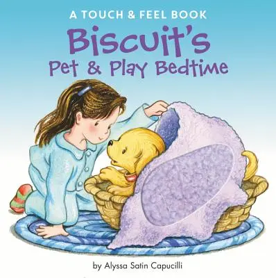 Biscuit Pet & Play lefekvési ideje: A Touch & Feel Book - Biscuit's Pet & Play Bedtime: A Touch & Feel Book