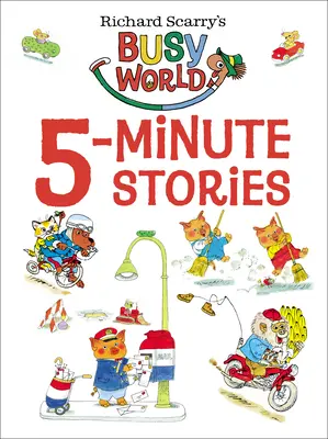 Richard Scarry's 5-Minute Stories (Richard Scarry 5 perces történetei) - Richard Scarry's 5-Minute Stories