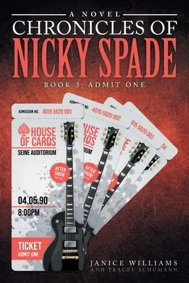 Nicky Spade öröksége: 3. könyv: Admit One - Legacy of Nicky Spade: Book 3: Admit One