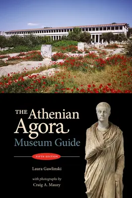 Az athéni agora: (5. kiadás) - The Athenian Agora: Museum Guide (5th Ed.)