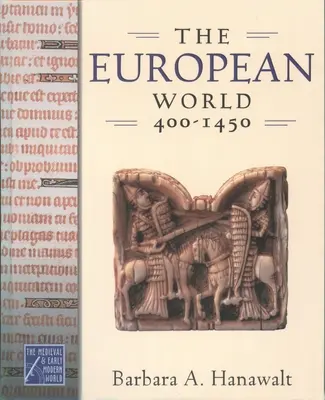 Az európai világ, 400-1450 - The European World, 400-1450