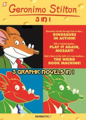 Geronimo Stilton 3 az 1-ben #3: Dinoszauruszok akcióban!, Játszd újra, Mozart! és a furcsa könyvgép - Geronimo Stilton 3-In-1 #3: Dinosaurs in Action!, Play It Again, Mozart!, and the Weird Book Machine