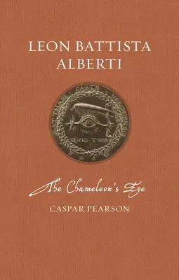 Leon Battista Alberti: Alberti Alberti: A kaméleon szeme - Leon Battista Alberti: The Chameleon's Eye