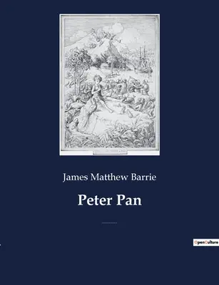 Peter Pan: Barrie skót író és drámaíró által megalkotott kitalált karakter. - Peter Pan: A fictional character created by Scottish novelist and playwright J. M. Barrie