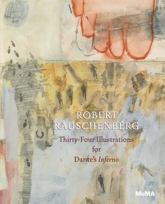 Robert Rauschenberg: Dante Pokla című művéhez készült harmincnégy illusztráció: Rauschenberg Rauschenberg: Harmincnégy illusztráció Dante Poklához - Robert Rauschenberg: Thirty-Four Illustrations for Dante's Inferno