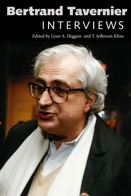 Bertrand Tavernier: Tavernier: Interjúk - Bertrand Tavernier: Interviews