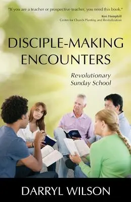 Tanítványteremtő találkozások: Forradalmi vasárnapi iskola - Disciple-Making Encounters: Revolutionary Sunday School
