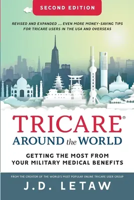 TRICARE a világ körül: A legtöbbet kihozni a katonai egészségügyi ellátásokból - TRICARE Around the World: Getting the Most from Your Military Medical Benefits