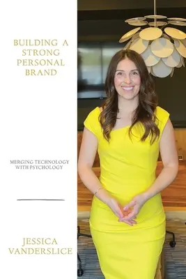 Erős személyes márka építése: A technológia és a pszichológia ötvözése - Building a Strong Personal Brand: Merging Technology with Psychology