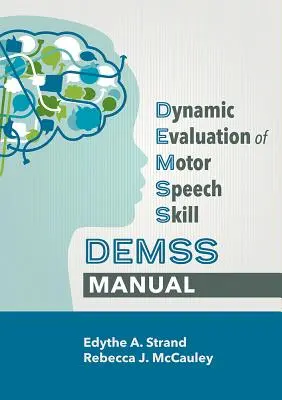 A motoros beszédkészség dinamikus értékelése (Demss) kézikönyv - Dynamic Evaluation of Motor Speech Skill (Demss) Manual