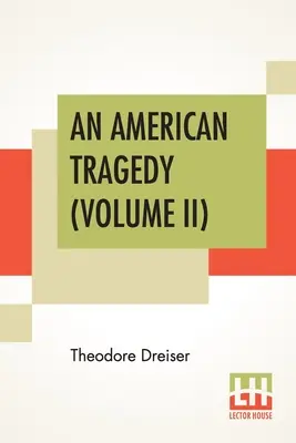 Egy amerikai tragédia (II. kötet) - An American Tragedy (Volume II)