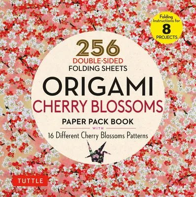 Origami cseresznyevirágok papírcsomag könyv: 256 kétoldalas hajtogatható lap 16 különböző cseresznyevirág mintával, egyszínű hátoldalon (Incl. - Origami Cherry Blossoms Paper Pack Book: 256 Double-Sided Folding Sheets with 16 Different Cherry Blossom Patterns with Solid Colors on the Back (Incl