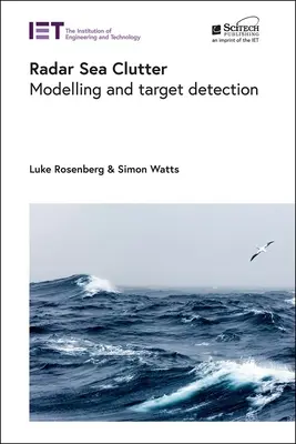 Radaros tengeri zűrzavar: Célpontok modellezése és felderítése - Radar Sea Clutter: Modelling and Target Detection