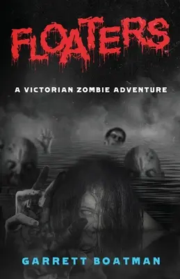 Lebegők: A Victorian Zombie Adventure - Floaters: A Victorian Zombie Adventure