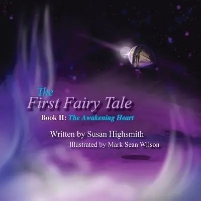 Az első mese: Az ébredő szív - The First Fairy Tale: The Awakening Heart