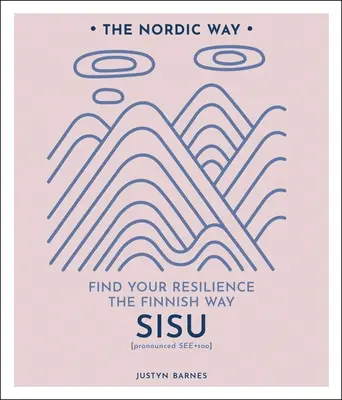 Sisu: 2. kötet - Sisu: Find Your Resilience the Finnish Wayvolume 2